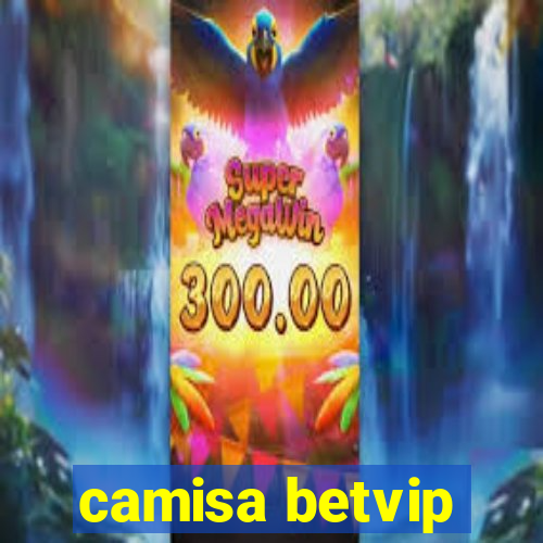 camisa betvip